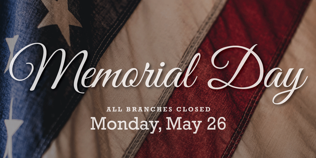 All branches closed Memorial Day