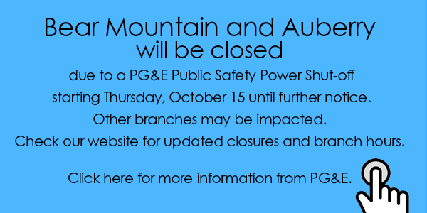 Bear Mountain and Auberry Closures due to PG&E public safety shut off starting Thursday 10/15 until further notice